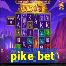pike bet