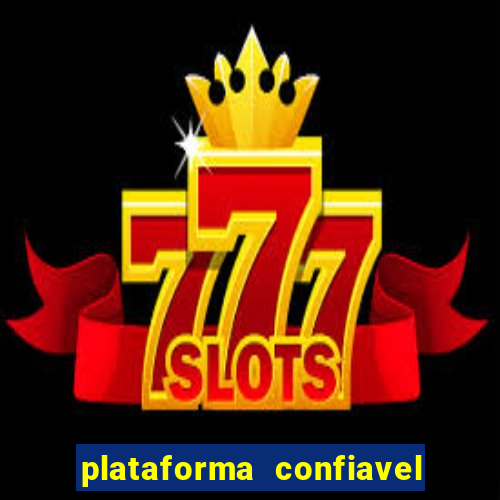 plataforma confiavel para jogar fortune tiger