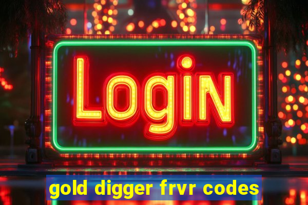 gold digger frvr codes