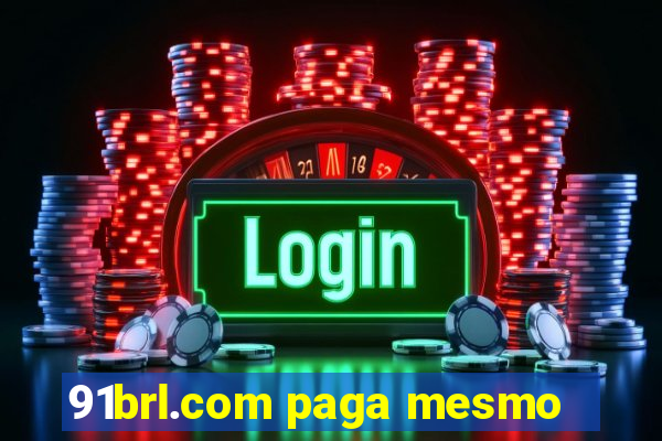 91brl.com paga mesmo
