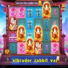 vibrador rabbit vai e vem