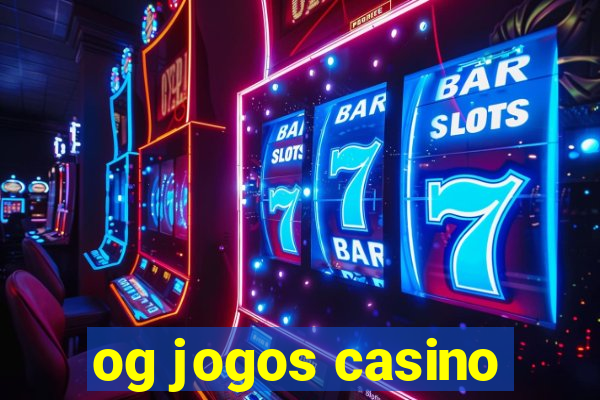 og jogos casino