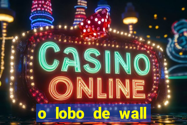 o lobo de wall street online