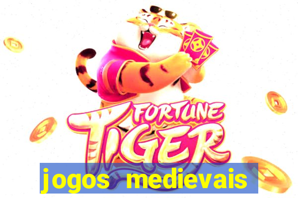 jogos medievais para celular