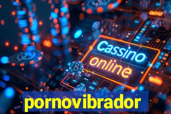 pornovibrador