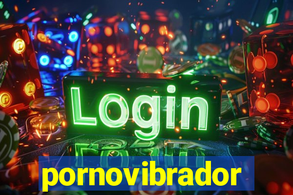 pornovibrador