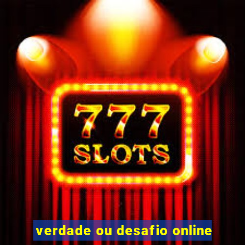 verdade ou desafio online