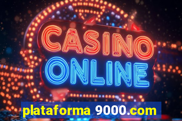 plataforma 9000.com