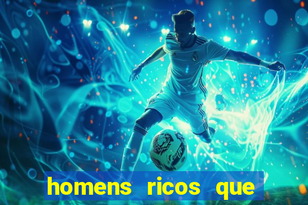 homens ricos que querem bancar whatsapp 2024