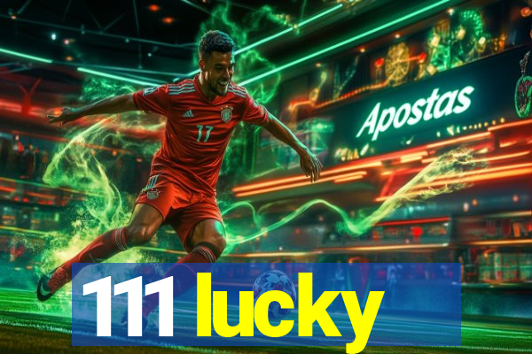111 lucky