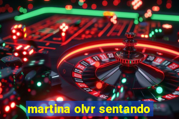 martina olvr sentando