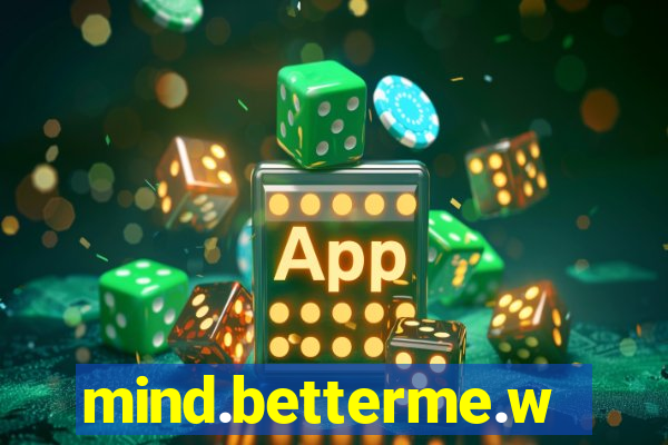 mind.betterme.world