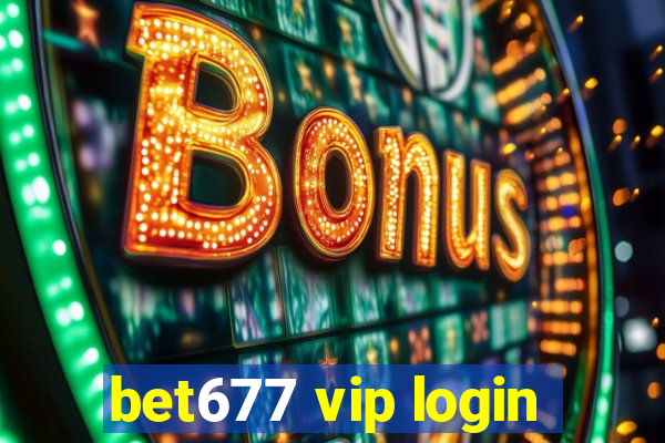 bet677 vip login