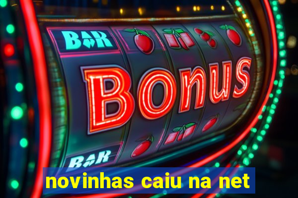 novinhas caiu na net