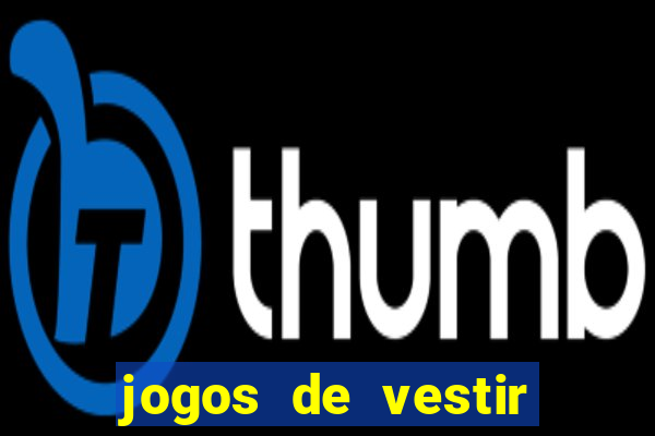 jogos de vestir pessoas ricas