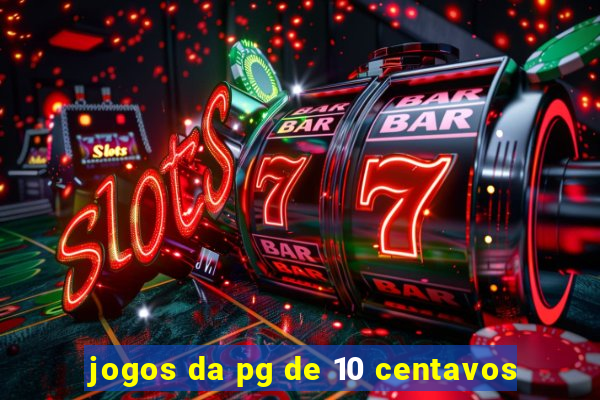 jogos da pg de 10 centavos