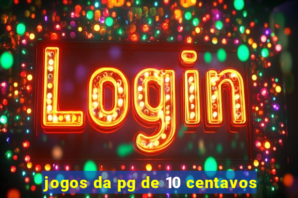 jogos da pg de 10 centavos