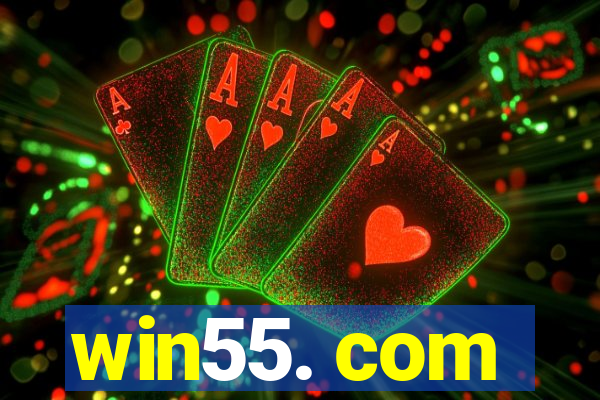 win55. com