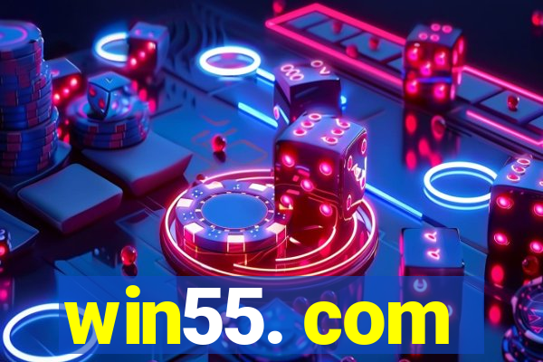 win55. com
