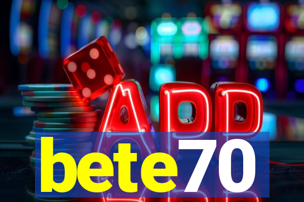 bete70