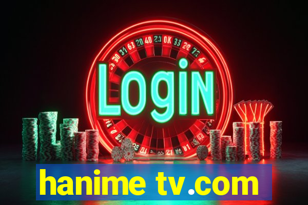 hanime tv.com