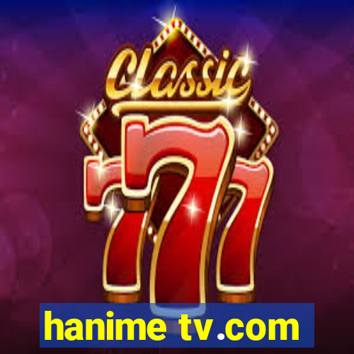 hanime tv.com