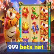 999 bets net