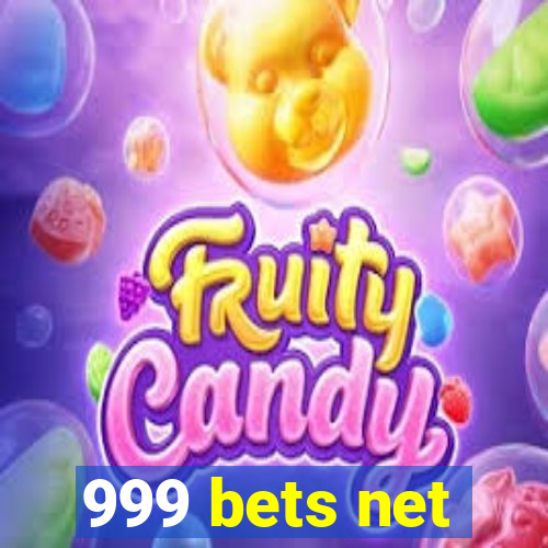 999 bets net