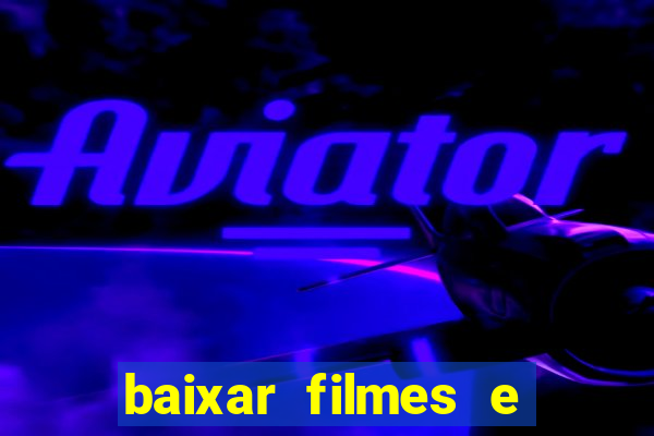 baixar filmes e series mp4