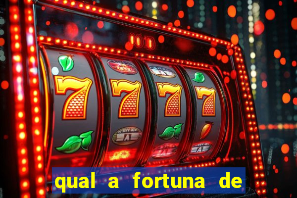 qual a fortuna de raiam santos