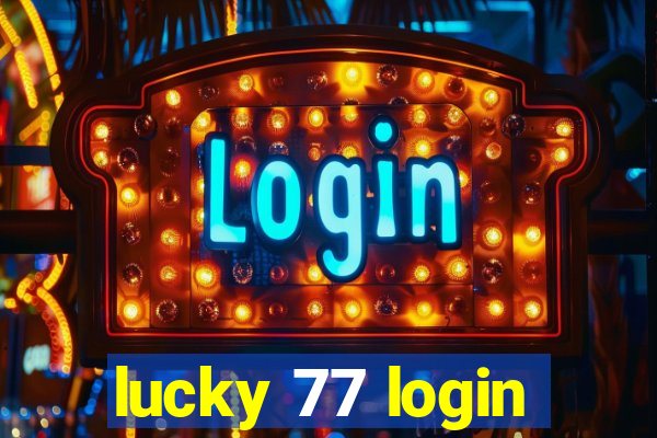 lucky 77 login