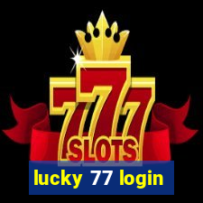 lucky 77 login