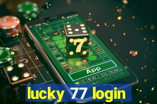 lucky 77 login