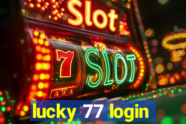 lucky 77 login