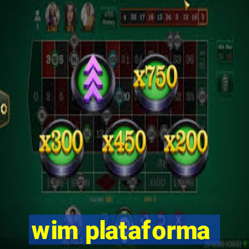 wim plataforma