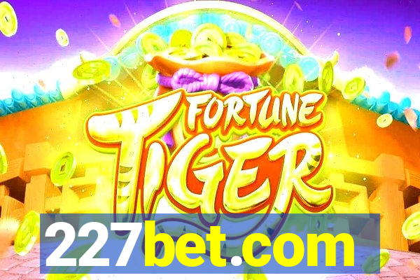 227bet.com