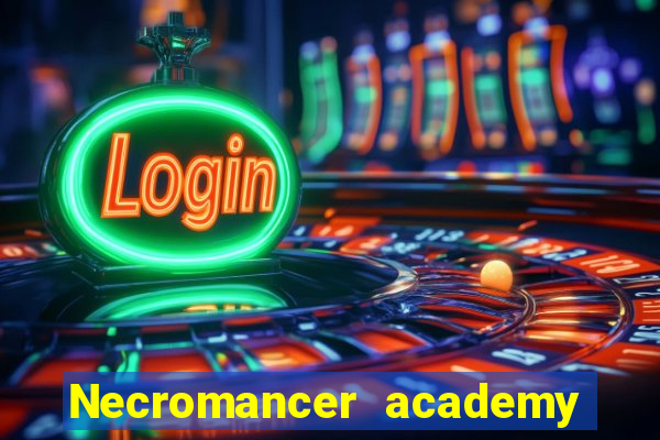 Necromancer academy and the genius summoner wiki