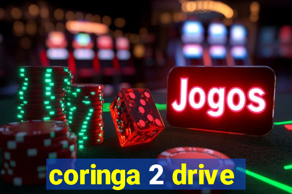 coringa 2 drive