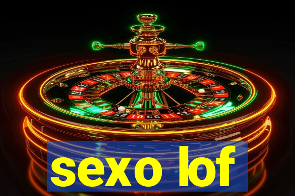 sexo lof