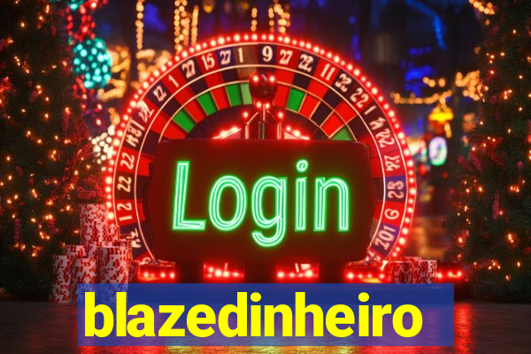 blazedinheiro