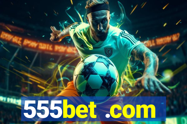 555bet .com