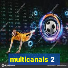 multicanais 2
