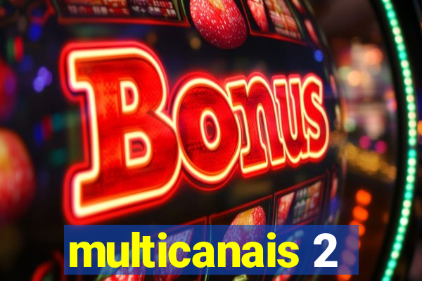 multicanais 2
