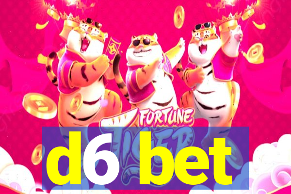 d6 bet