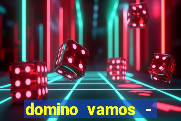 domino vamos - crash & poker