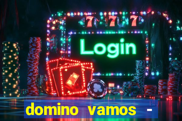 domino vamos - crash & poker
