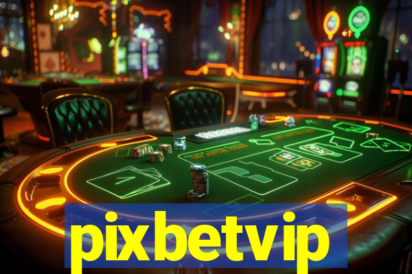 pixbetvip