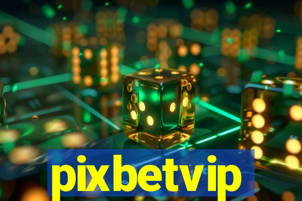 pixbetvip