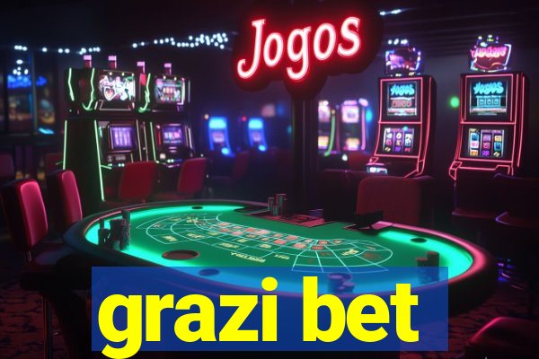 grazi bet