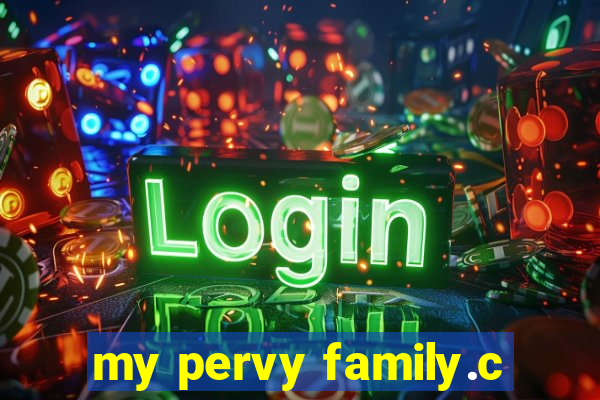 my pervy family.c